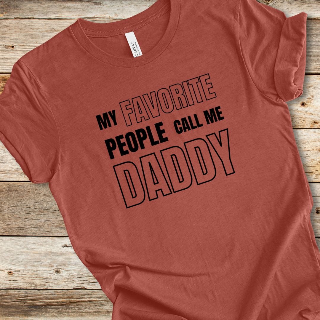 My Favorite People Call Me Daddy Tee