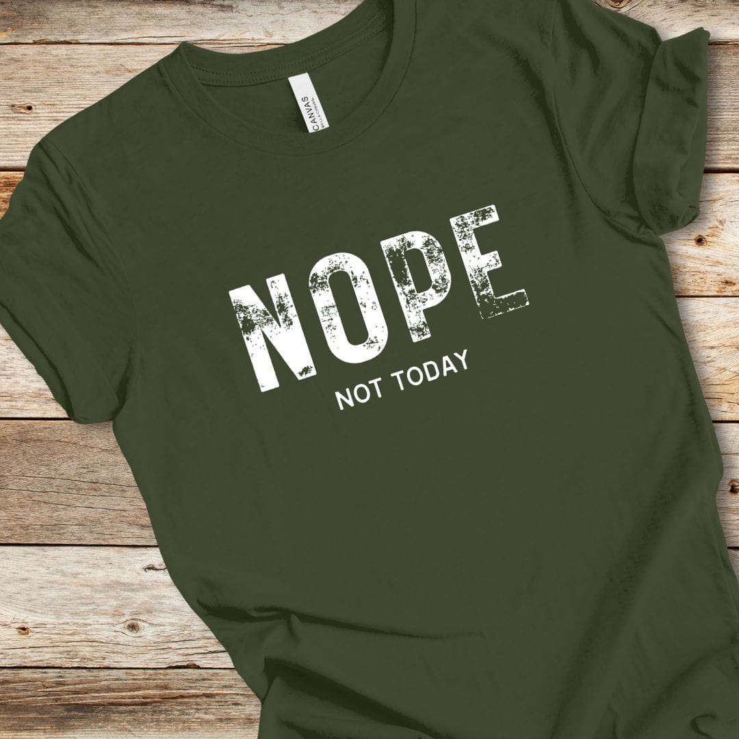 Nope Not Today Tee