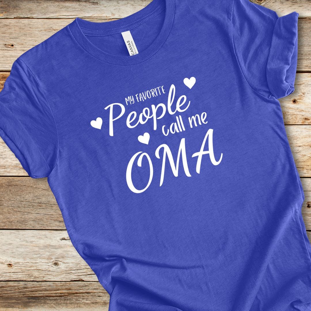 My Favorite People Call Me Oma Tee