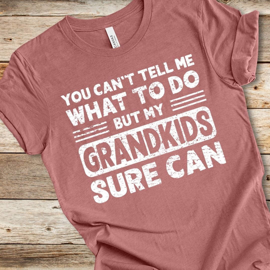 You Can't Tell Me What To Do Tee
