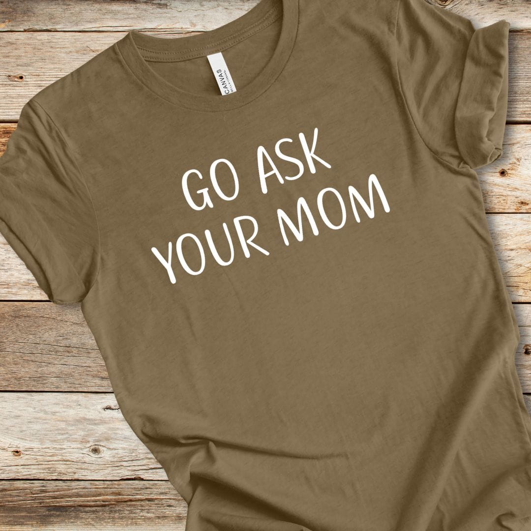Ask Your Mom Tee