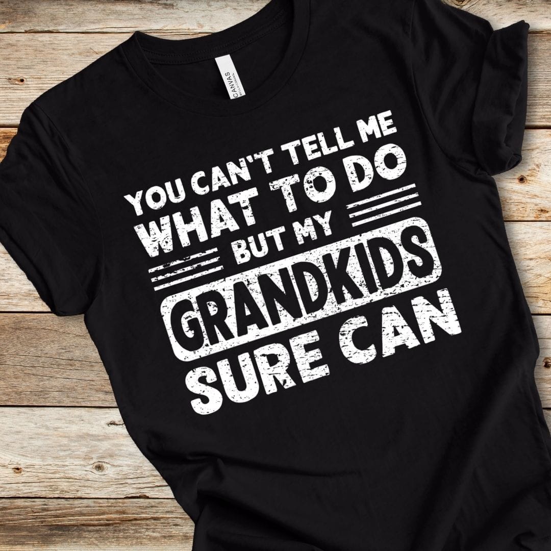 You Can't Tell Me What To Do Tee