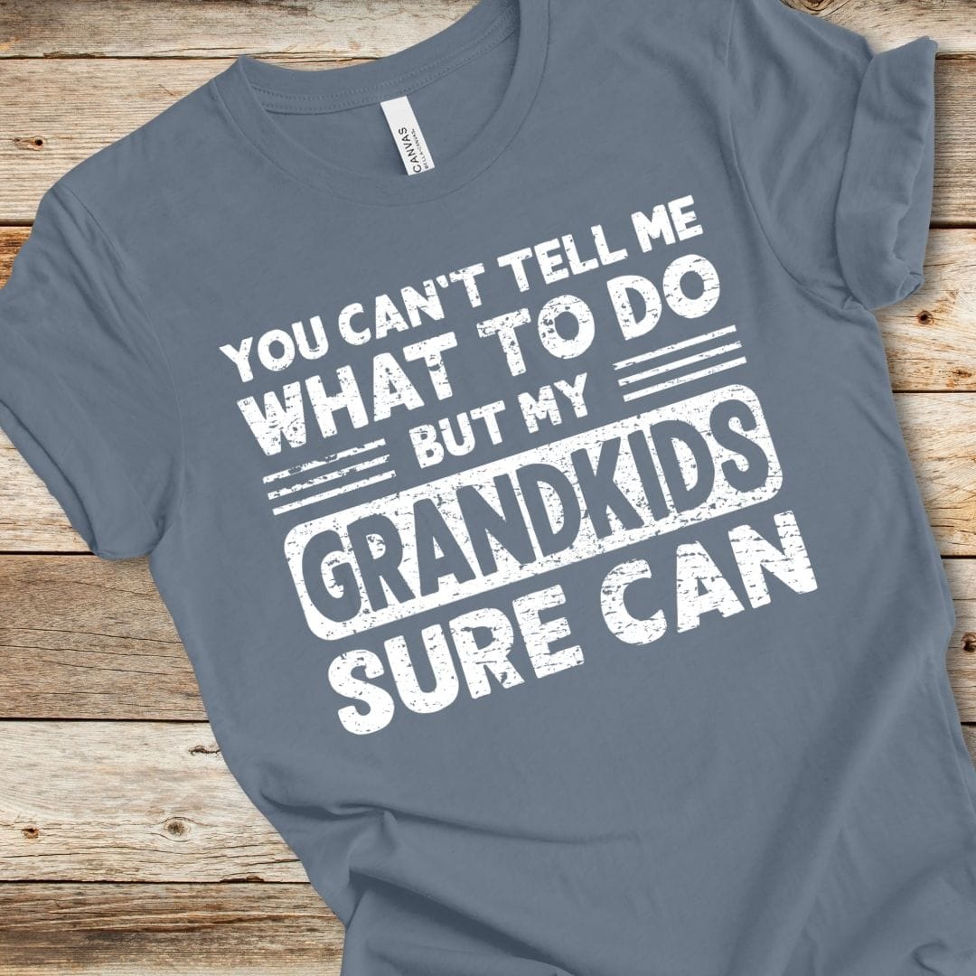 You Can't Tell Me What To Do Tee