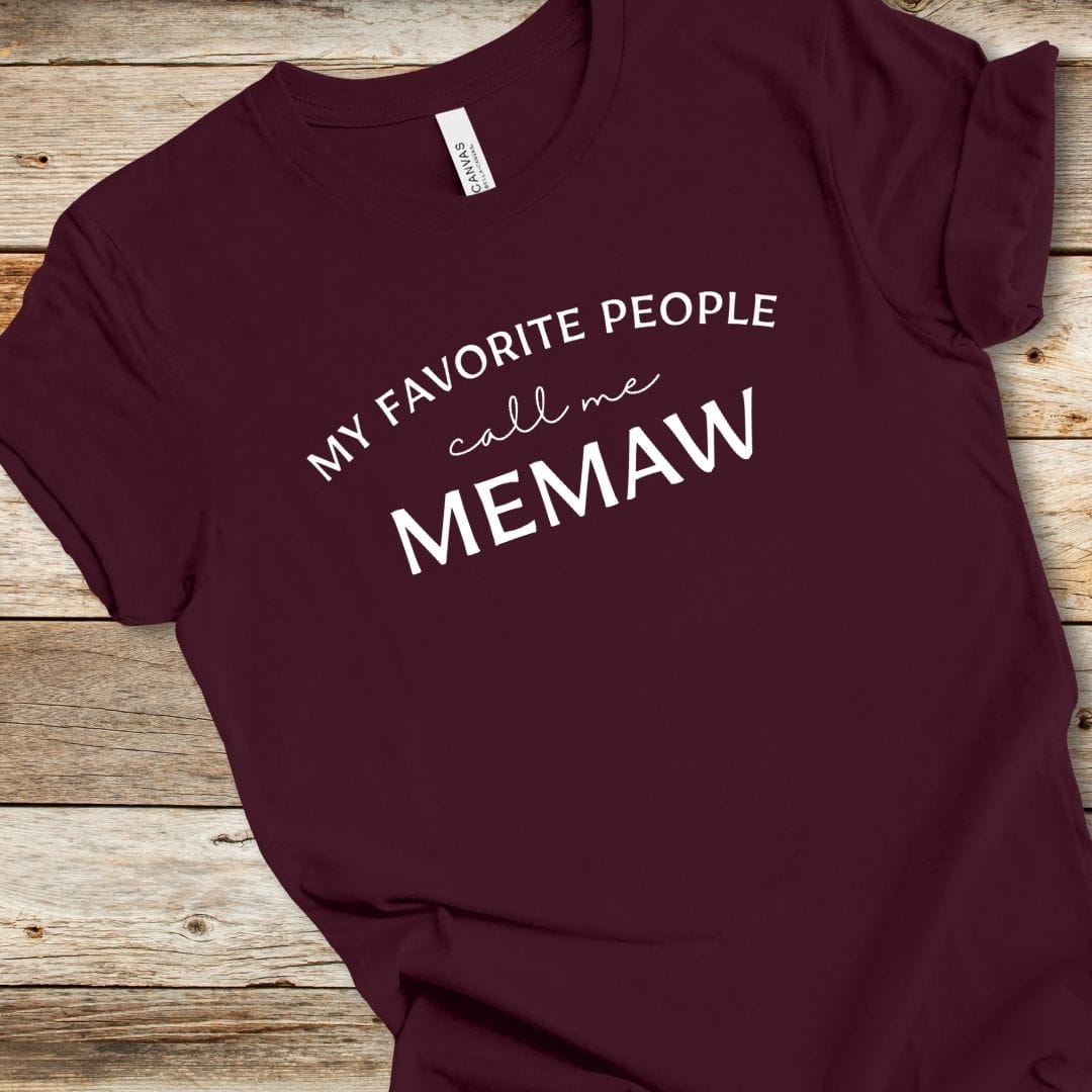 My Favorite People Call Me Memaw Tee
