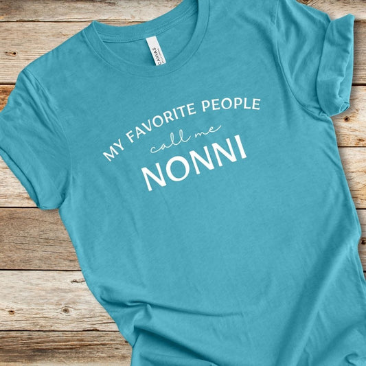 My Favorite People Call Me Nonni Tee