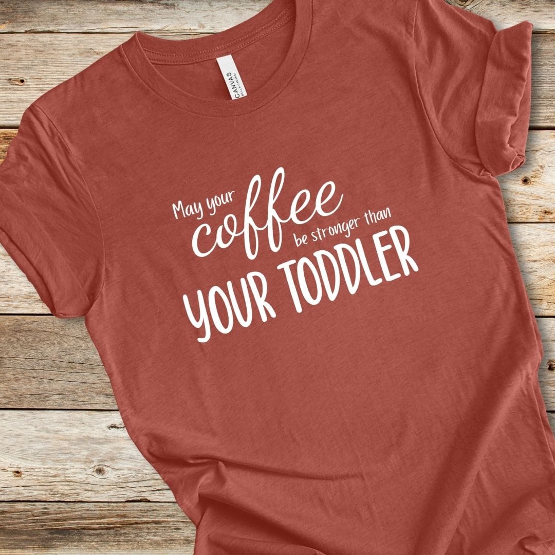 May Your Coffee Be Stronger Tee