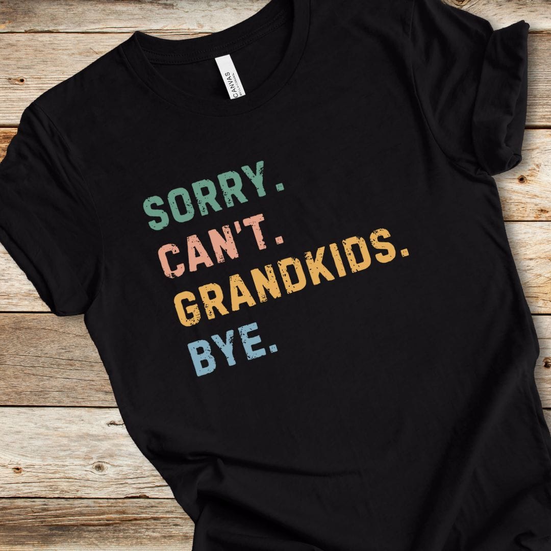 Sorry Can't Grandkids Bye Tee