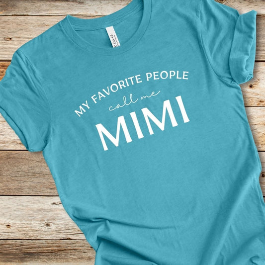 My Favorite People Call Me Mimi Tee
