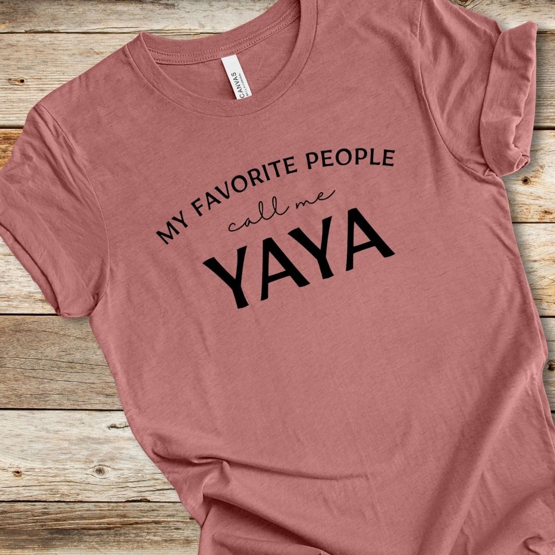 My Favorite People Call Me Yaya Tee