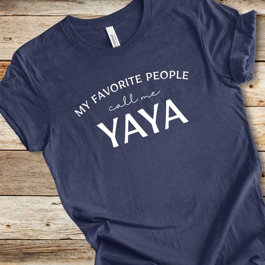 My Favorite People Call Me Yaya Tee