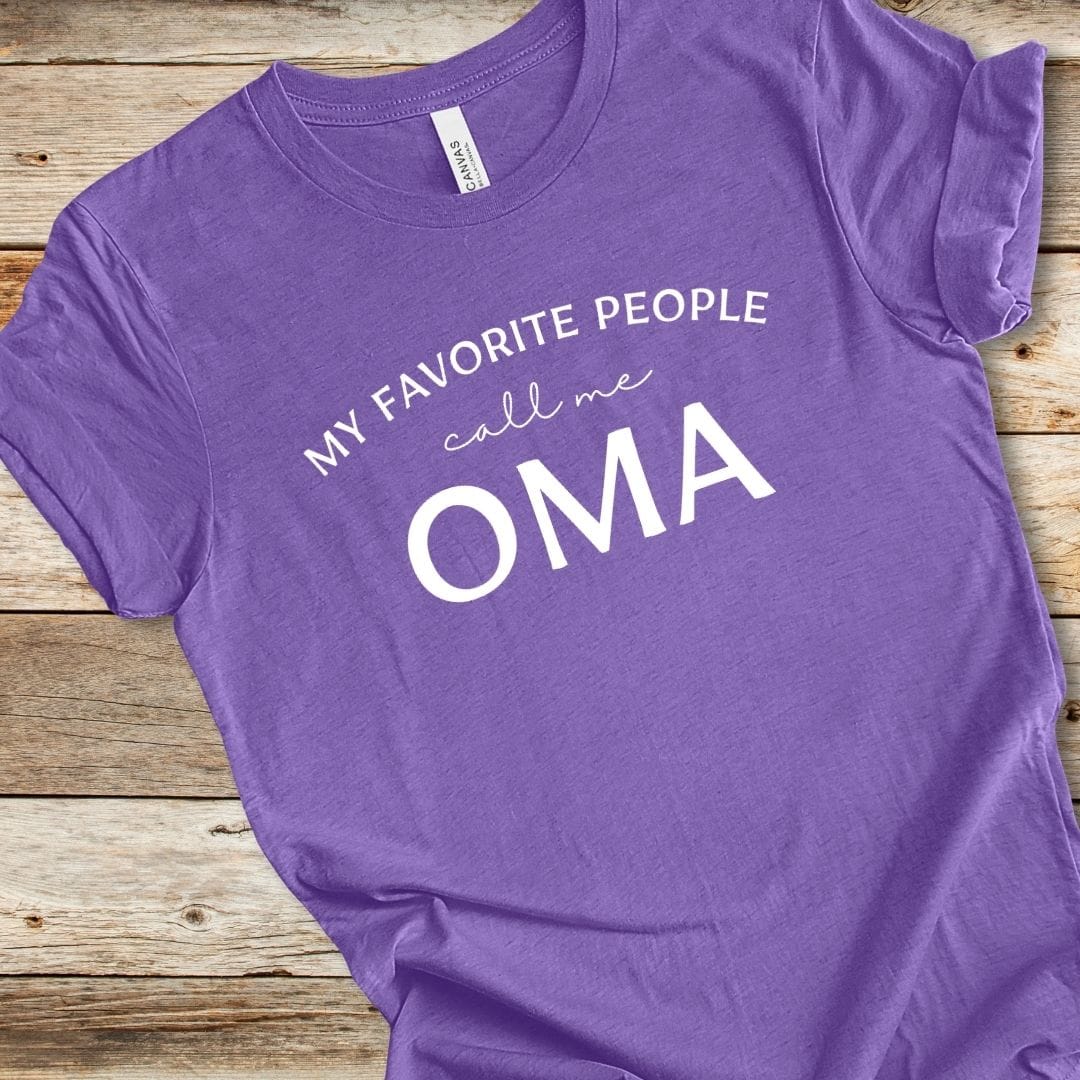 My Favorite People Call Me Oma Tee