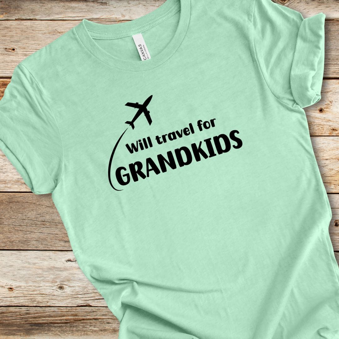 Will Travel For Grandkids Tee