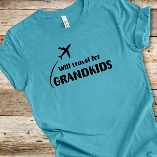 Will Travel For Grandkids Tee