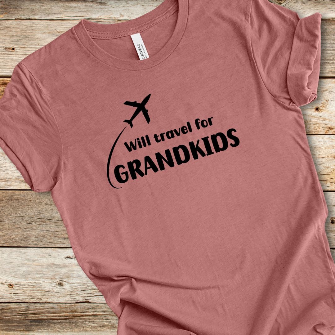 Will Travel For Grandkids Tee