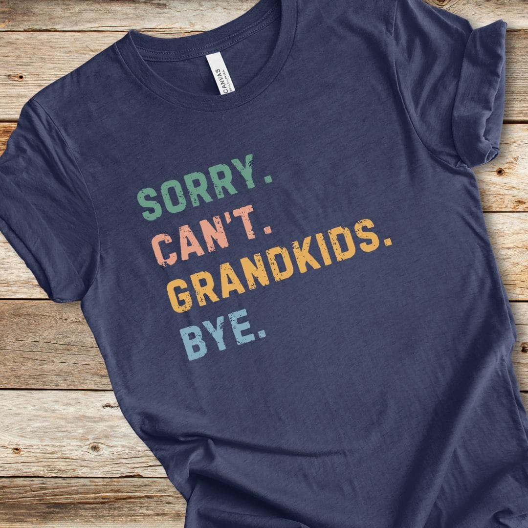 Sorry Can't Grandkids Bye Tee