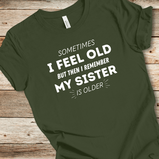 My Sister Is Older Tee