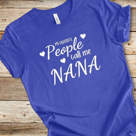 My Favorite People Call Me Nana Tee
