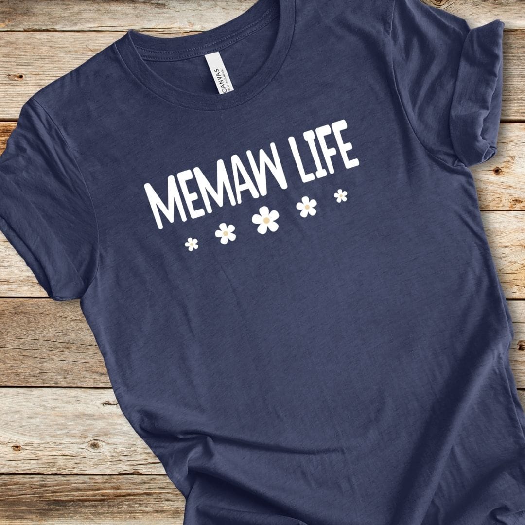 Memaw Life Flower Tee