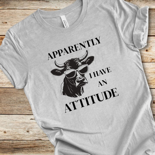 Apparently I Have An Attitude Tee
