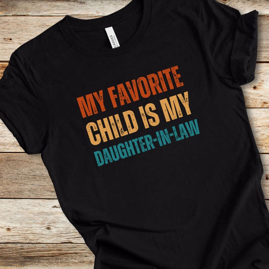 Favorite Child Daughter-In-Law Tee
