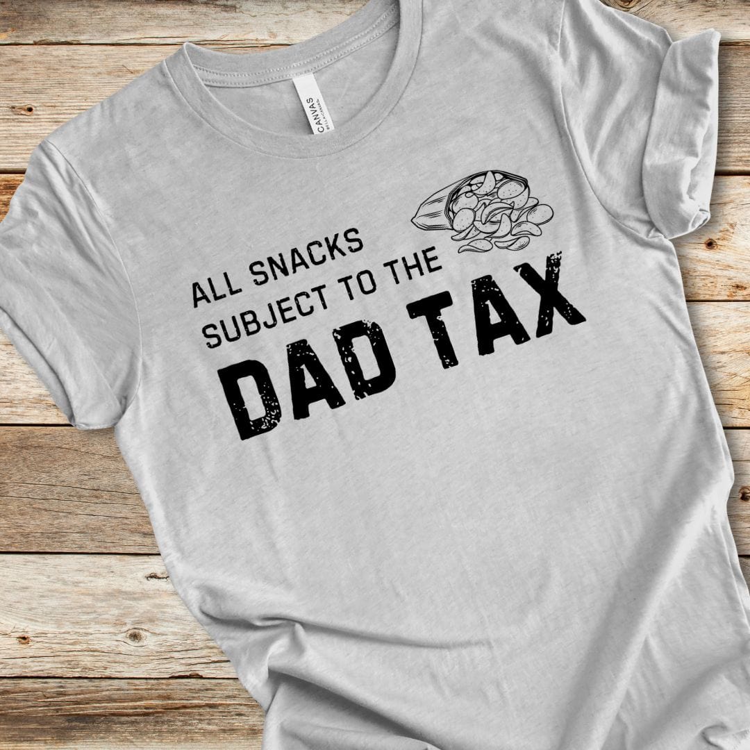 Dad Tax Tee