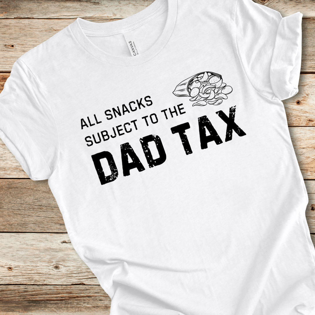 Dad Tax Tee